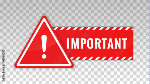 Important notice. Red icon attention isolated on white background. Important announce. Announcement alert. Banner message information. Exclamation mark, point. Sign text Important. Vector illustration photo