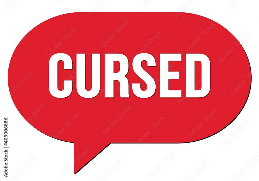 CURSED text written in a red speech bubble CURSED text written in a red speech bubble