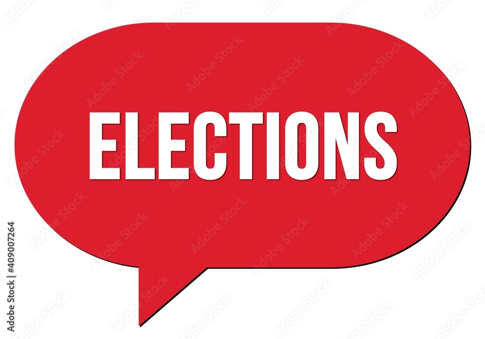 ELECTIONS text written in a red speech bubble ELECTIONS text written in a red speech bubble