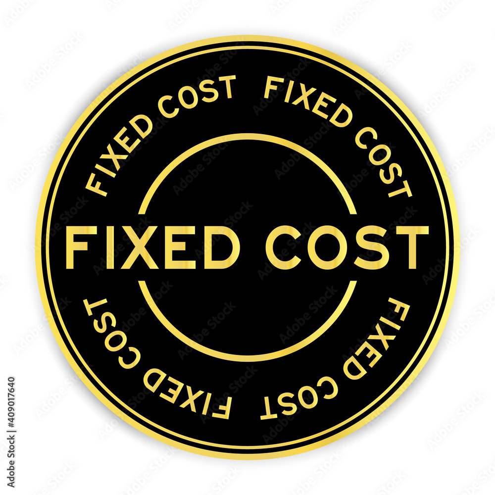 Black and gold color round sticker with word fixed cost on white background