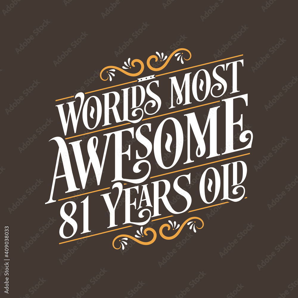 Obraz premium 81 years birthday typography design, World's most awesome 81 years old