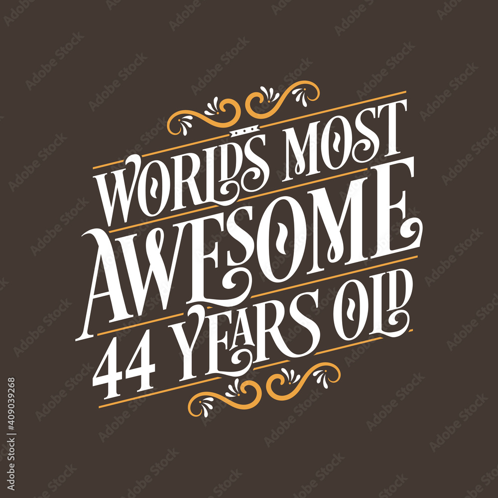 44 years birthday typography design, World's most awesome 44 years old