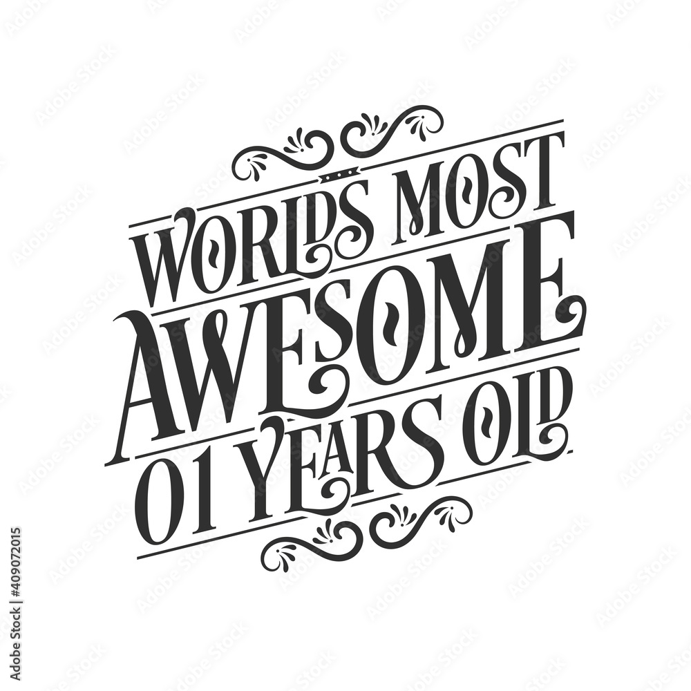 World's most awesome 1 years old, 1 years birthday celebration lettering World's most awesome 1 years old, 1 years birthday celebration lettering