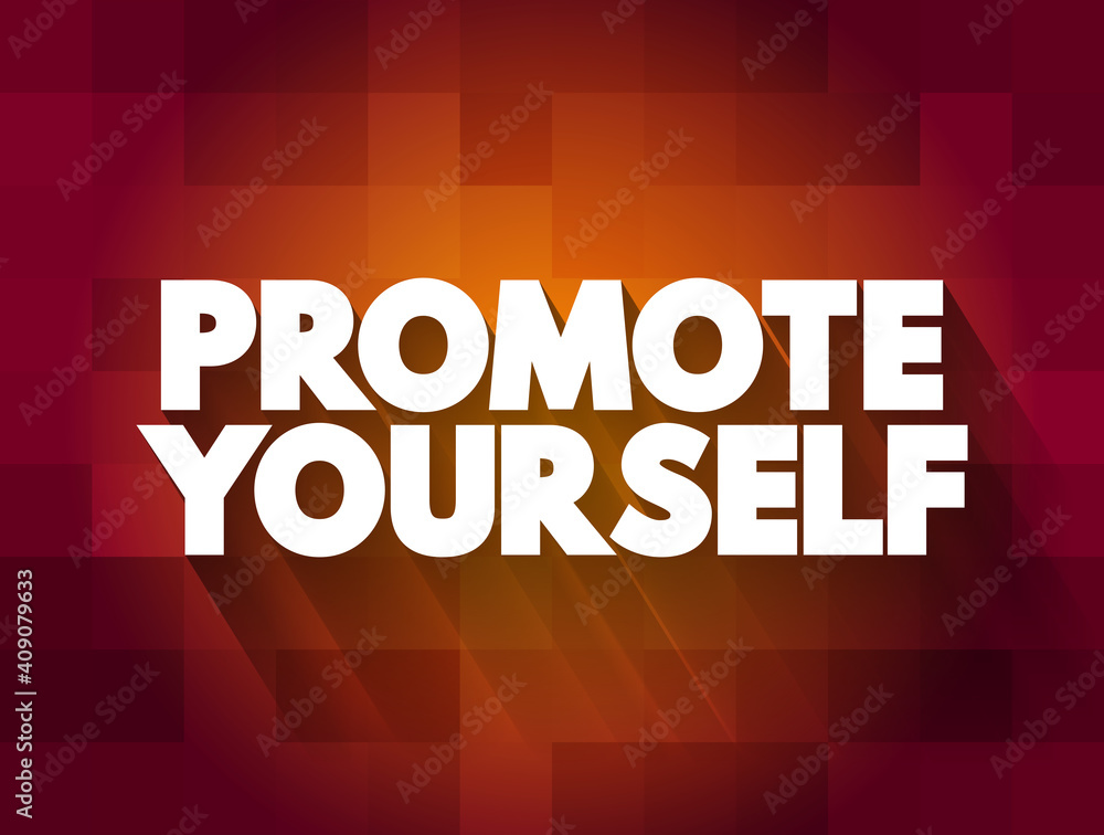 Promote Yourself text quote, concept background Promote Yourself text quote, concept background