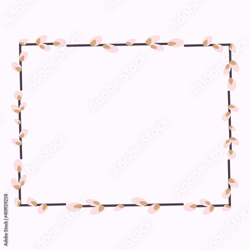  Rectangular Easter frame with willow twigs.Vector flat illustration isolated on a white background. Design for invitations, postcards, printing.