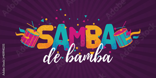Popular Event in Brazil. Festive Mood. Carnaval Title With Colorful Party Elements Saying Expert Samba. Travel destination. Brazilian Rythm, Dance and Music.