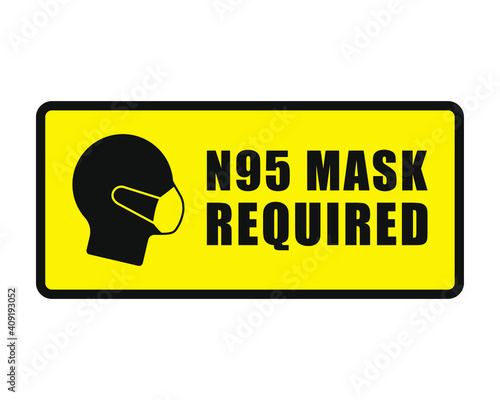 N95 face mask required warning vector sign. Medical biohazard protection. Covid-19 social distancing and safety measures symbol. Coronavirus pandemic icon. Protective mask head silhouette.