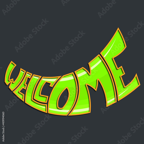 Welcome. Unique letters with a volumetric semicircular outline. isolated vector lettering for printing on stickers, posters, t-shirts lettering