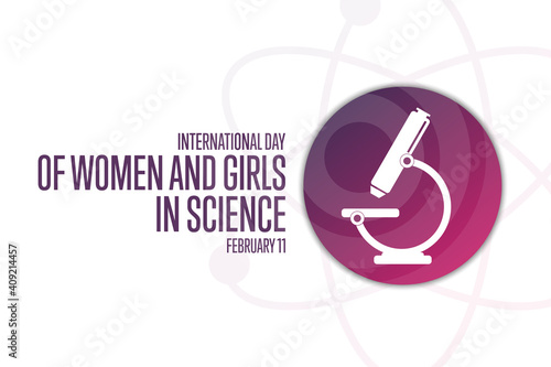 International Day of Women and Girls in Science. February 11. Holiday concept. Template for background, banner, card, poster with text inscription. Vector EPS10 illustration.