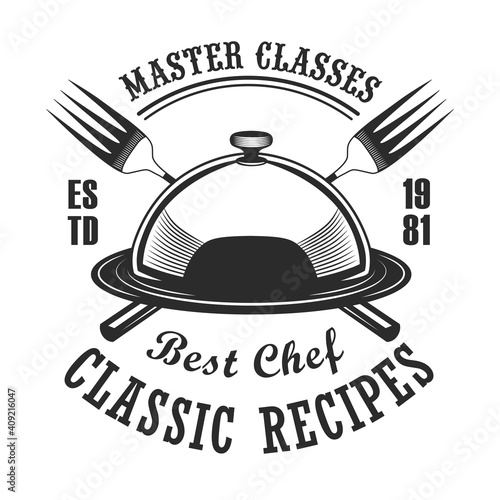 Classical cooking class label design. Monochrome element with restaurant dish and forks vector illustration with text. Workshop and course from chef concept for stamps and emblems templates