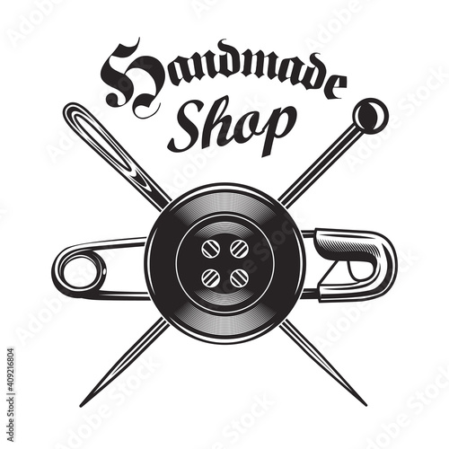 Monochrome tailoring needles, pins and button emblem template. Vector illustrations of sewing tools for tailor store. Craft concept for handmade shop or sewing classes emblem design