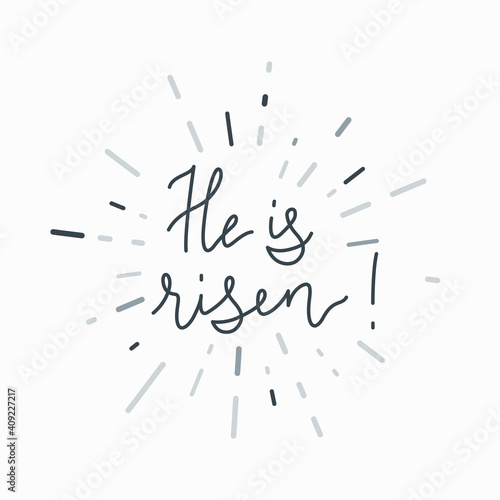 Text lettering He is risen vector illustration