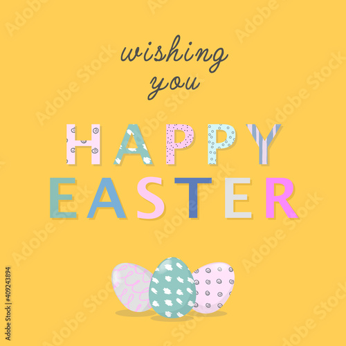 Nice colourful greeting card with hand writing text Wishing you Happy Easter and painted eggs elements composition. Pastel colours. EPS10 vector file organised in layers for easy editing. 