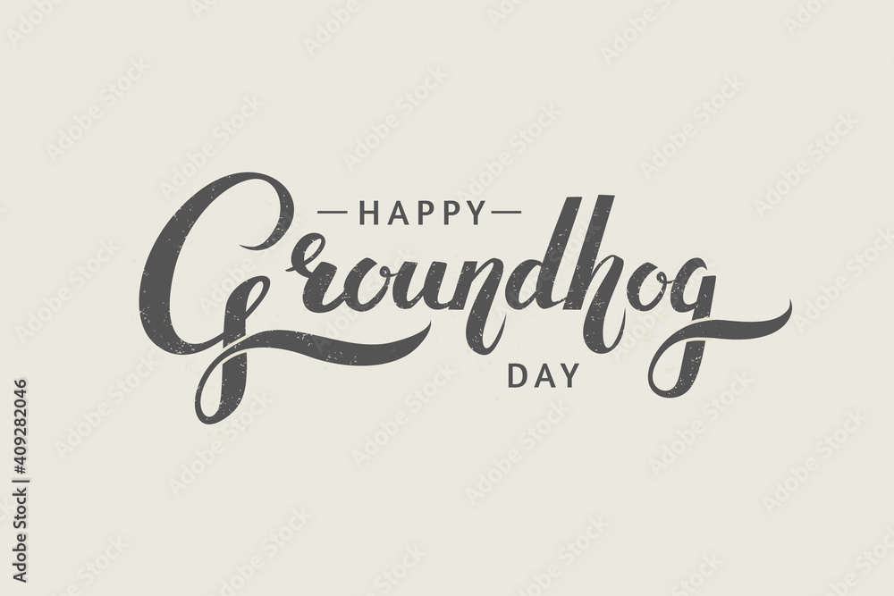 Hand-drawn calligraphy: Happy Groundhog day. Beautiful lettering design for traditional holiday greeting card, banner or poster. - Vector illustration Hand-drawn calligraphy: Happy Groundhog day. Beautiful lettering design for traditional holiday greeting card, banner or poster. - Vector illustration