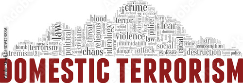 Domestic terrorism vector illustration word cloud isolated on a white background.