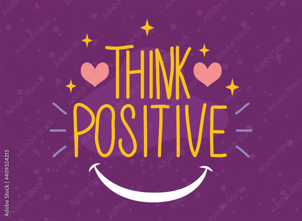 Think positive with smile vector design