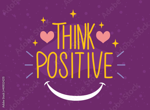Think positive with smile vector design
