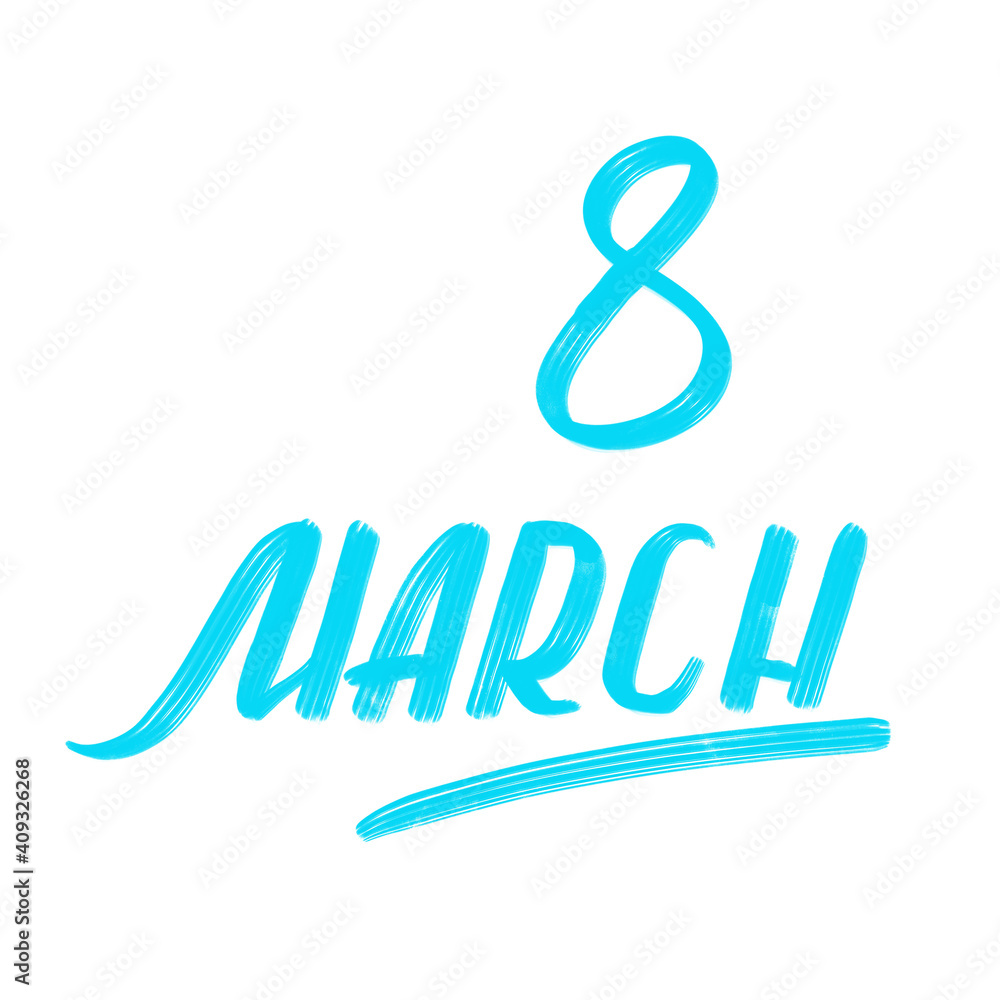 Fototapeta premium Lettering International Women's Day, 8 March. Cursive. Handwork.