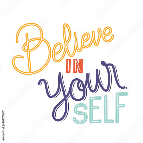 belive in yourself lettering on white background