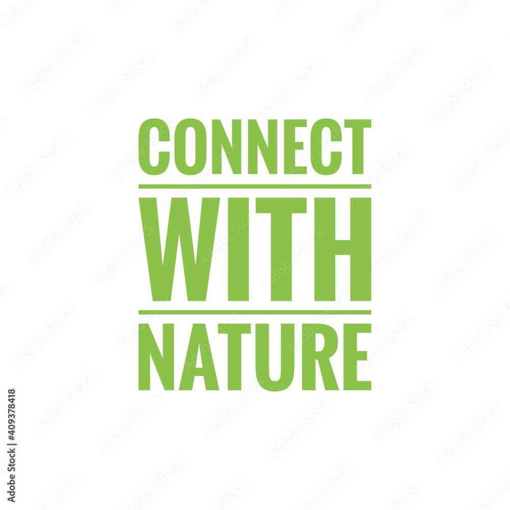 ''Connect with nature'' Lettering ''Connect with nature'' Lettering