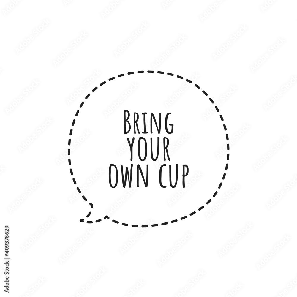 ''Bring up your own cup'' Lettering ''Bring up your own cup'' Lettering
