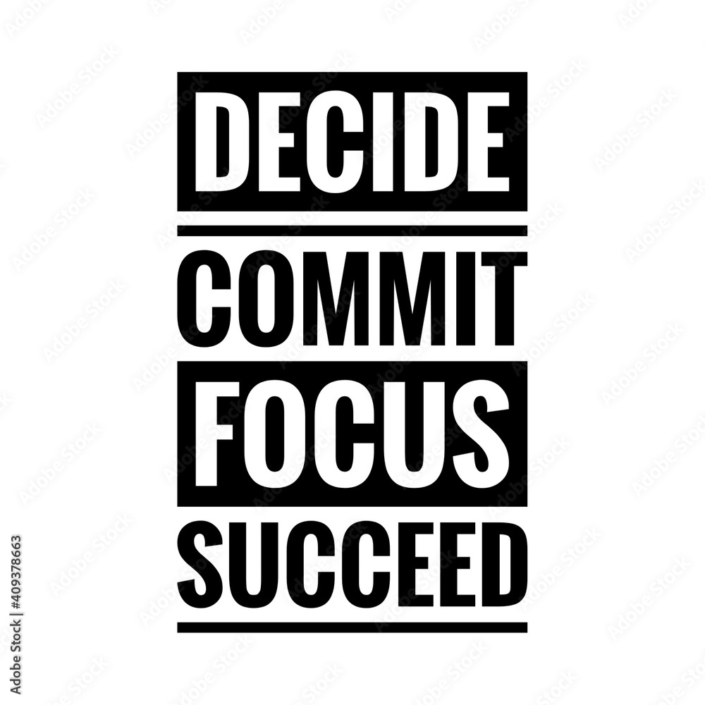 ''Decide, commit, focus, succeed'' Lettering