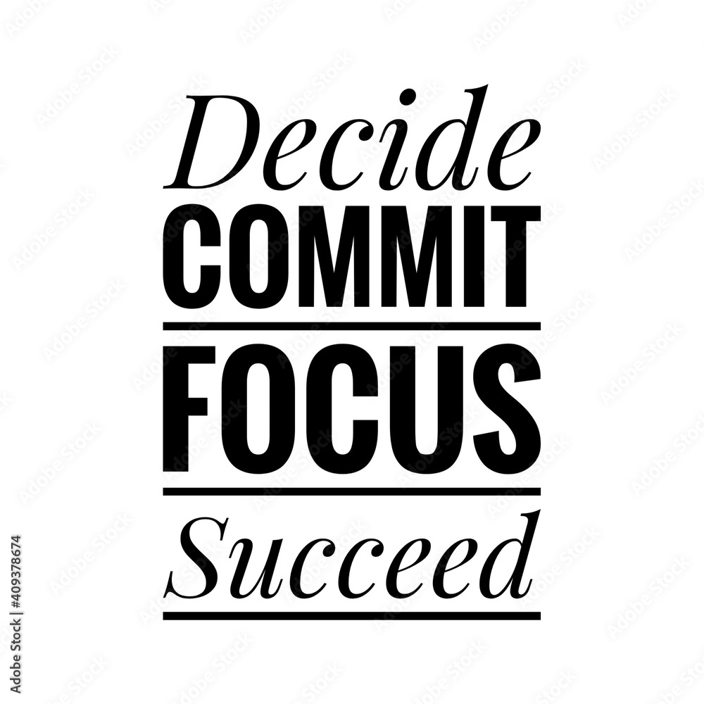 Obraz premium ''Decide, commit, focus, succeed'' Lettering