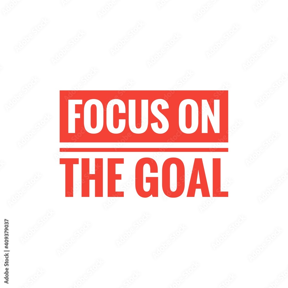 ''Focus on the goal'' Lettering ''Focus on the goal'' Lettering