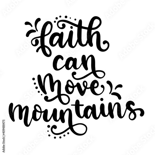 Faith can move Mountains - Hand lettered SVG photo