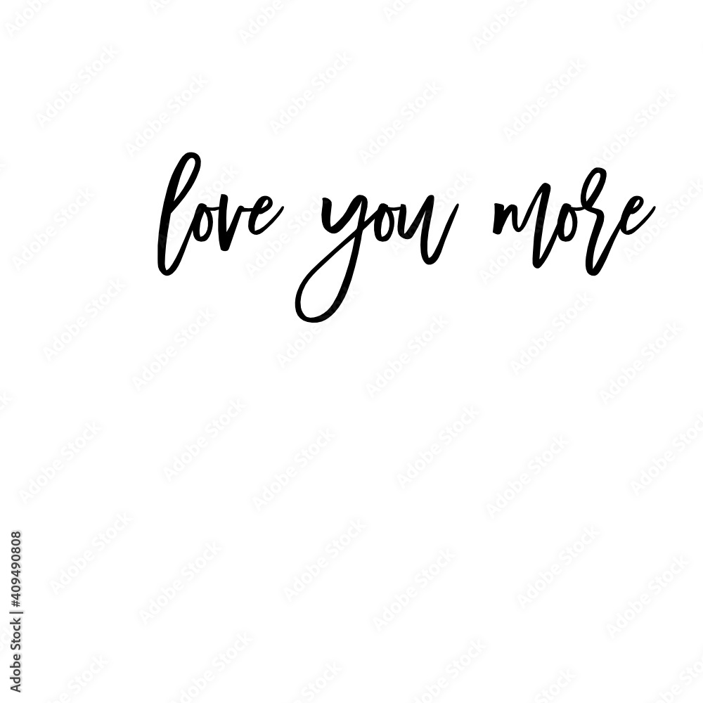 Love You More - SVG - Cut File