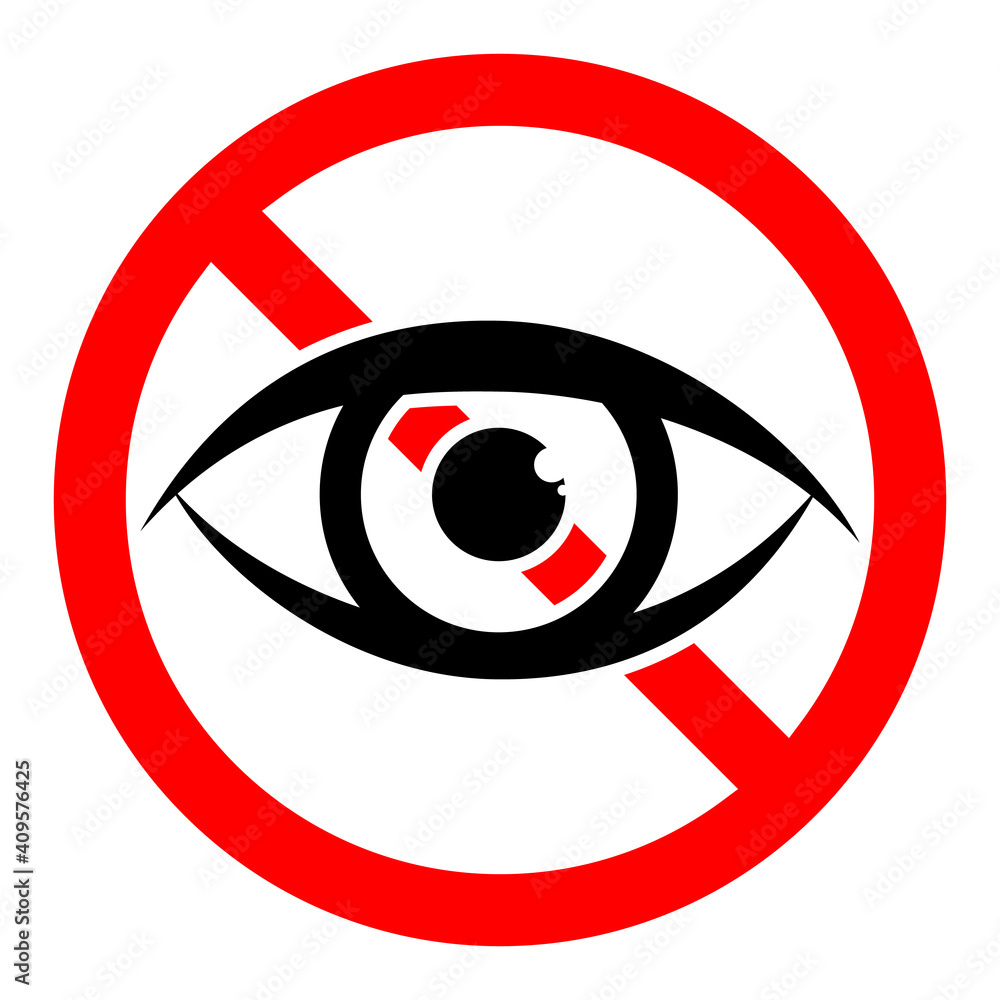 Forbidden look sign. Prohibited look icon. Vector illustration Forbidden look sign. Prohibited look icon. Vector illustration