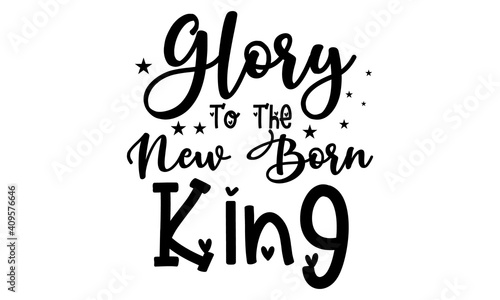 Glory To The New Born King