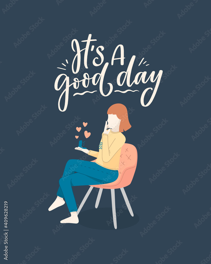 Girl character in cartoon flat style with positive lettering slogan. Minimalism female person design. Friendly concept with calligraphy phrase. Happy woman. Vector Girl character in cartoon flat style with positive lettering slogan. Minimalism female person design. Friendly concept with calligraphy phrase. Happy woman. Vector