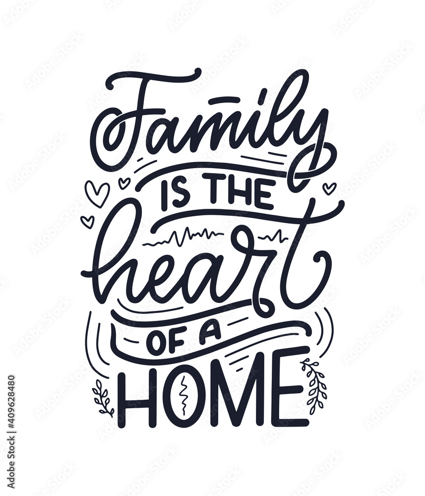 Hand drawn lettering quote in modern calligraphy style about family. Slogan for print and poster design. Vector Hand drawn lettering quote in modern calligraphy style about family. Slogan for print and poster design. Vector