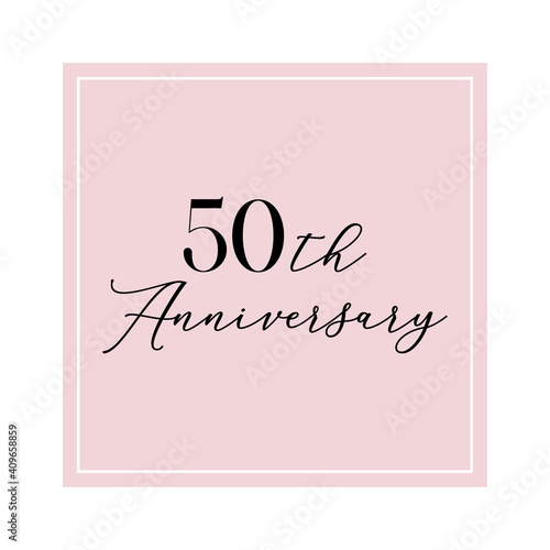 50th Anniversary quote. Calligraphy invitation card, banner or poster graphic design handwritten lettering vector element.