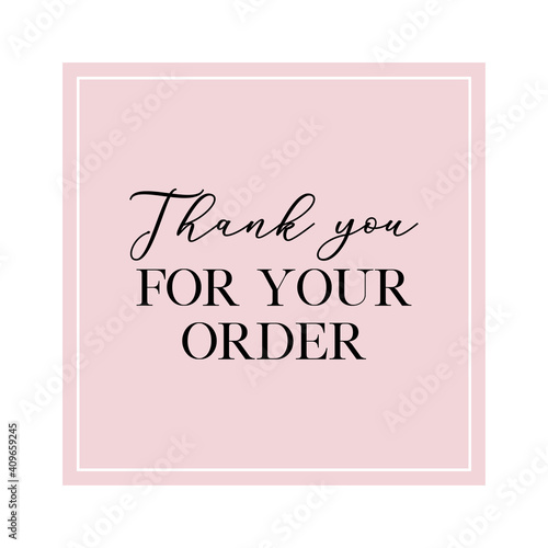 Thank you for your order quote. Calligraphy invitation card, banner or poster graphic design handwritten lettering vector element.