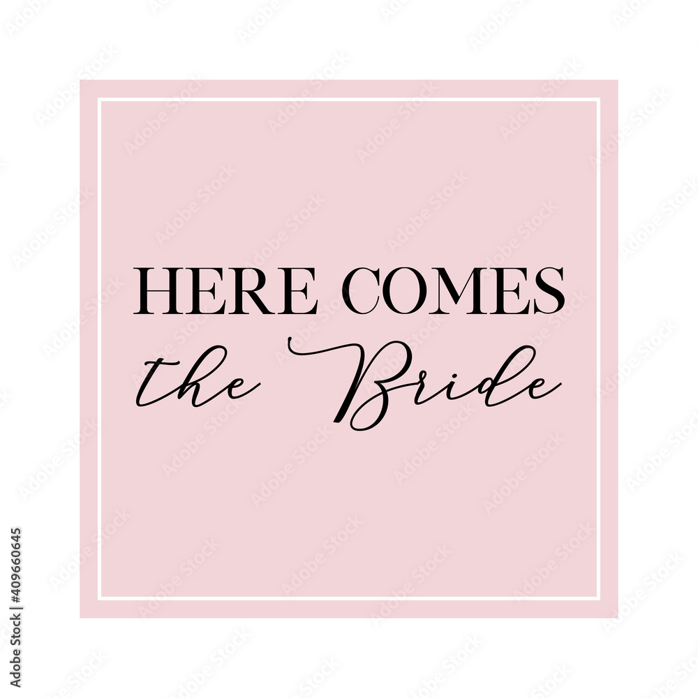 Here comes the Bride quote. Calligraphy invitation card, banner or poster graphic design handwritten lettering vector element. Here comes the Bride quote. Calligraphy invitation card, banner or poster graphic design handwritten lettering vector element.