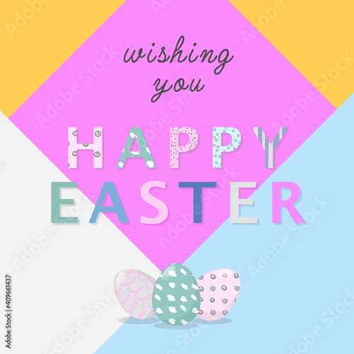 Nice colourful greeting card with hand writing text Wishing you Happy Easter and painted eggs elements composition. Pastel colours. EPS10 vector file organised in layers for easy editing. 