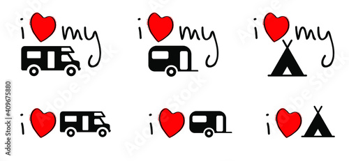 Slogan i love or i like camper, camping tent or caravans, Silhouette of a trailer, a house on wheels. I love travel and holiday. Flat vector vacation sign