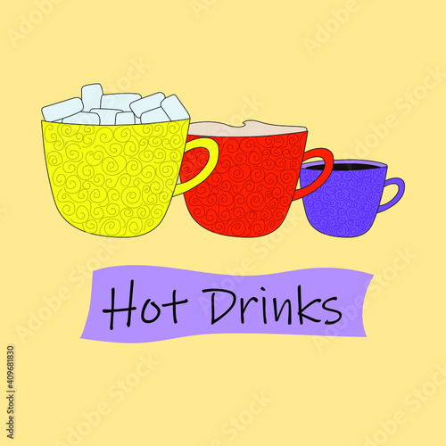 Three cups. Cocoa, cappuccino, coffee. Phrase Hot Drinks