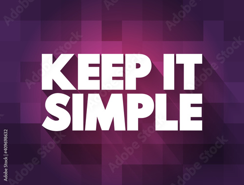 Keep It Simple text quote, concept background