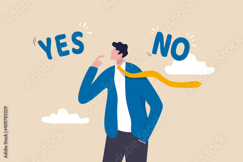 Business decision making, choose yes or no alternative or choices, leadership to direct business to succeed concept, rational businessman thinking and make decision for business or career question.
