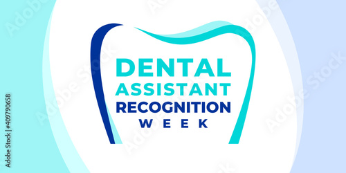 Dental Assistant Recognition Week. Vector banner, poster, flyer, greeting card for social media.