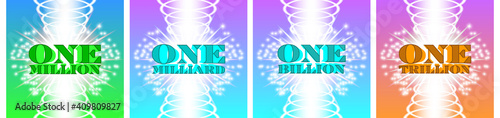 Set of bright radiant glowing square posters. 3d inscriptions. One million, billion, milliard and trillion. Rays and sparks. Clipping mask. EPS10