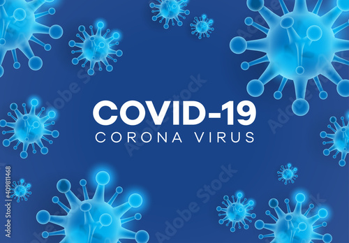 Corona Virus on blue background. Coronavirus disease named COVID-19. Corona Virus 2020 in  Illustration concept to Describe about Corona Virus attack. Editable vector