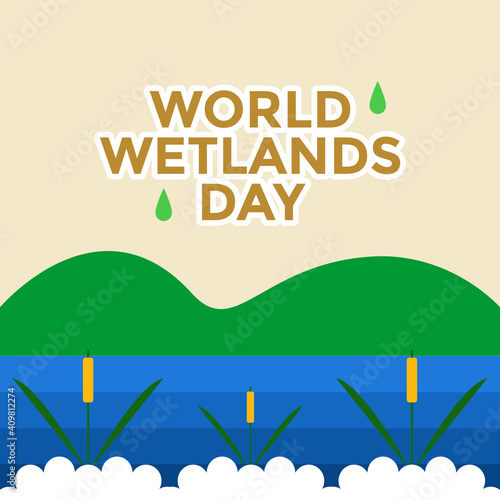Illustration of World Wetlands Day. Good for Banner, Greeting Card and Poster Design
