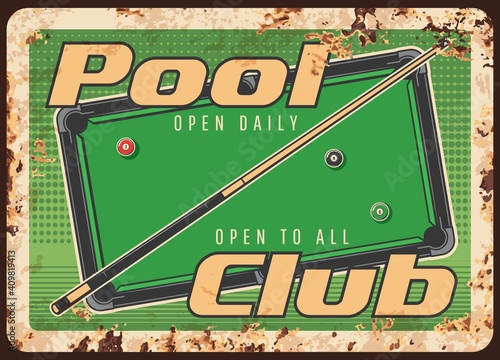 Pool club rusty metal plate, vector balls and cue on green table vintage background. Billiards game recreation, sport classes rust tin sign. Ferruginous retro poster for pool sports, poolroom ad