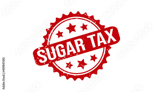 Sugar Tax Rubber Stamp. Sugar Tax Rubber Grunge Stamp Seal Vector Illustration