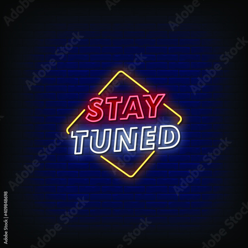 Stay Tuned Neon Signs Style Text Vector