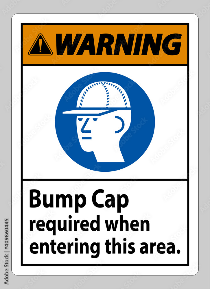 Warning Sign Bump Cap Required When Entering This Area